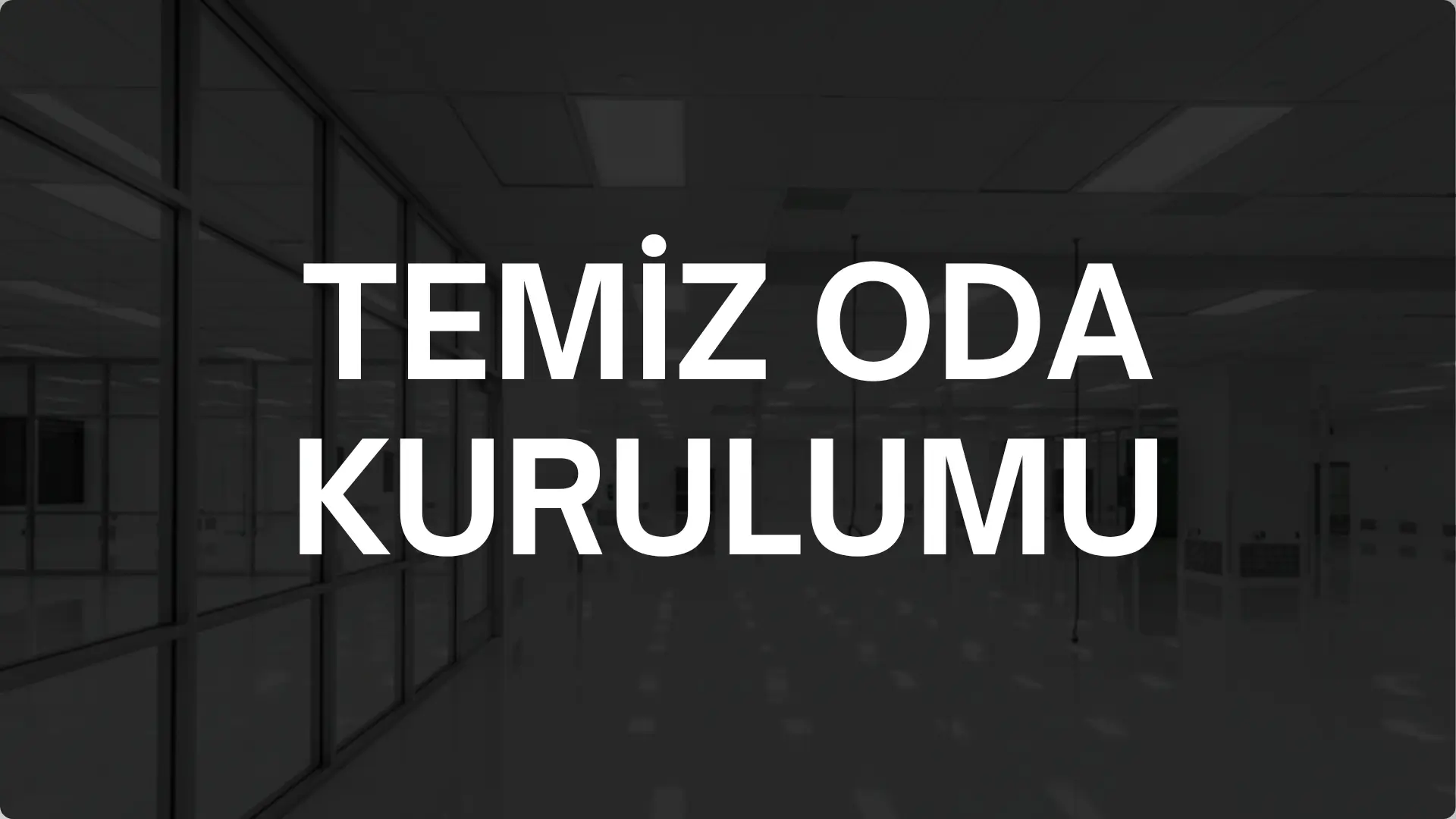 Temiz Oda Kurulumu